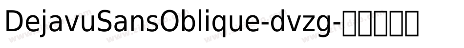 DejavuSansOblique-dvzg字体转换