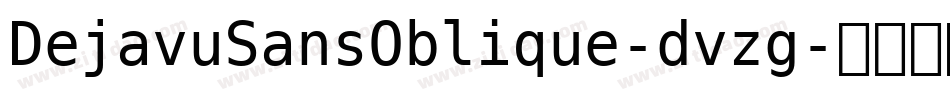 DejavuSansOblique-dvzg字体转换