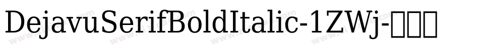 DejavuSerifBoldItalic-1ZWj字体转换