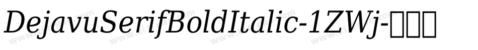 DejavuSerifBoldItalic-1ZWj字体转换