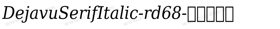 DejavuSerifItalic-rd68字体转换