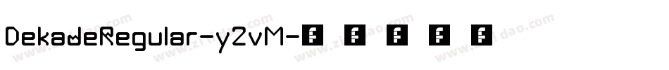 DekadeRegular-y2vM字体转换