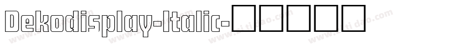 Dekodisplay-Italic字体转换