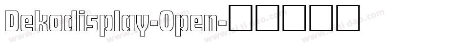 Dekodisplay-Open字体转换