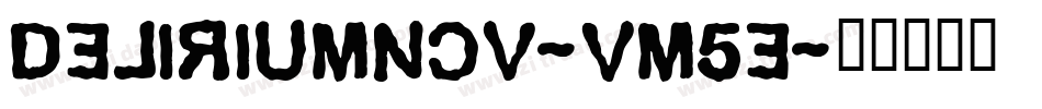 DeliriumNcv-Vm5e字体转换