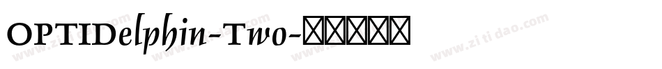 OPTIDelphin-Two字体转换