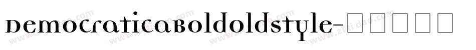 DemocraticaBoldOldstyle字体转换