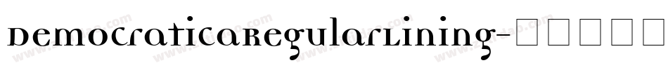 DemocraticaRegularLining字体转换