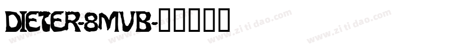 Dieter-8MVB字体转换
