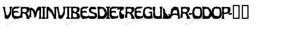 VerminVibesDietRegular-ODOP字体转换