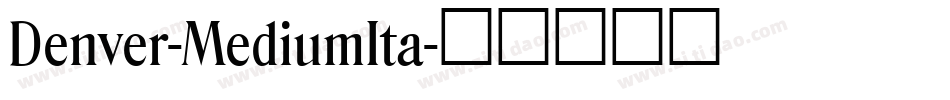 Denver-MediumIta字体转换