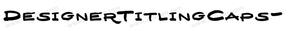 DesignerTitlingCaps字体转换
