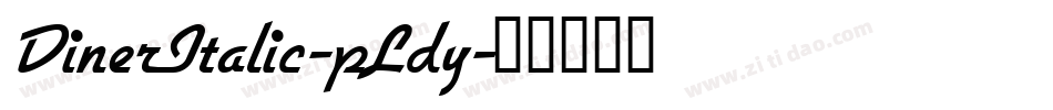 DinerItalic-pLdy字体转换