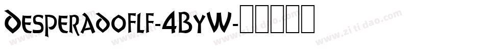 Desperadoflf-4ByW字体转换