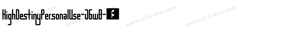HighDestinyPersonalUse-J6wB字体转换