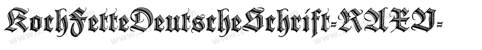 KochFetteDeutscheSchrift-RAXV字体转换