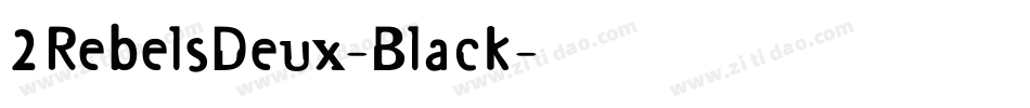 2RebelsDeux-Black字体转换