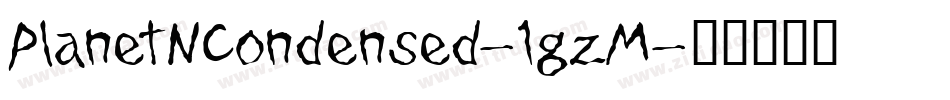 PlanetNCondensed-1gzM字体转换
