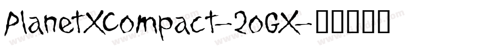 PlanetXCompact-2oGX字体转换