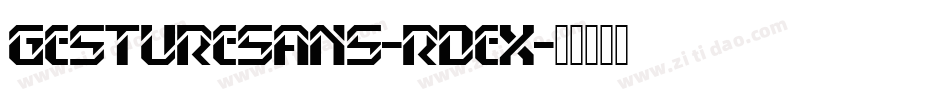 GestureSans-rDex字体转换