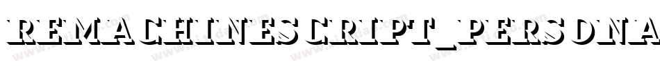 RemachineScript_PERSONAL_USE_ONLY字体转换