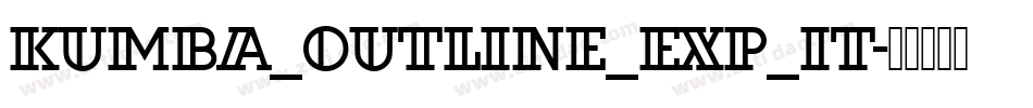 Kumba_Outline_Exp_It字体转换