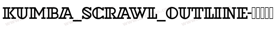 Kumba_Scrawl_Outline字体转换