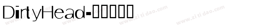 DirtyHead字体转换
