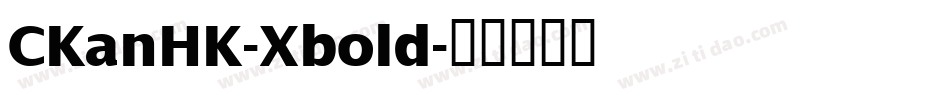 CKanHK-Xbold字体转换