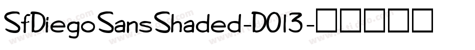 SfDiegoSansShaded-D0l3字体转换 SfDiegoSansShaded-D0l3字体转换