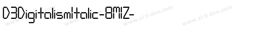 D3DigitalismItalic-8M1Z字体转换