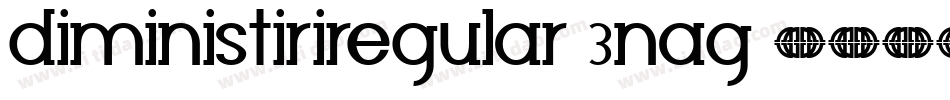 DiministiriRegular-3nAG字体转换