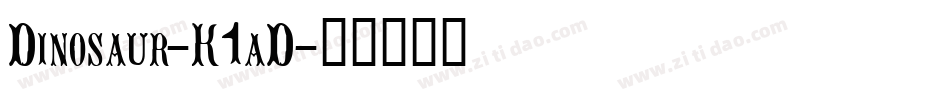 Dinosaur-K1aD字体转换