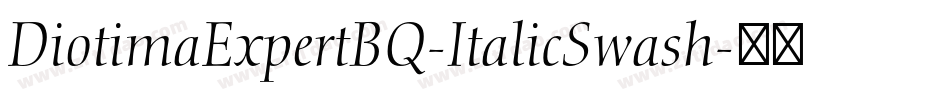 DiotimaExpertBQ-ItalicSwash字体转换