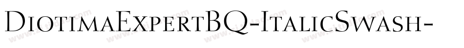 DiotimaExpertBQ-ItalicSwash字体转换