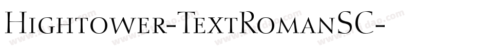 Hightower-TextRomanSC字体转换