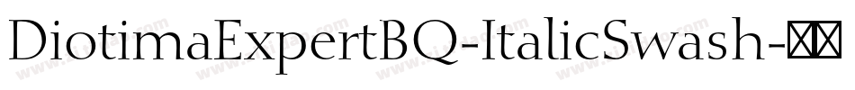 DiotimaExpertBQ-ItalicSwash字体转换