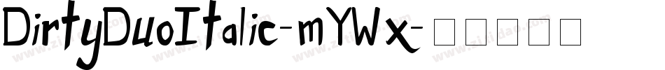 DirtyDuoItalic-mYWx字体转换