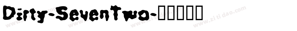 Dirty-SevenTwo字体转换