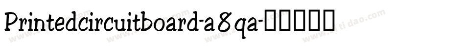 Printedcircuitboard-a8qa字体转换
