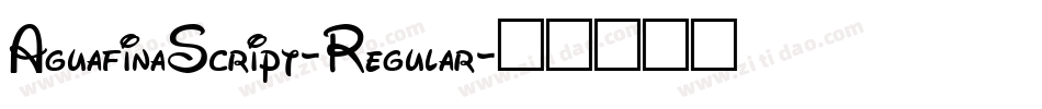 AguafinaScript-Regular字体转换