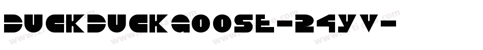 DuckDuckGoose-24yv字体转换