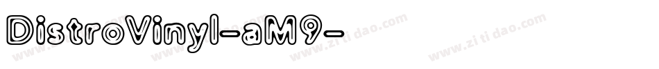 DistroVinyl-aM9字体转换