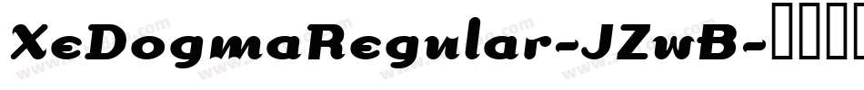 XeDogmaRegular-JZwB字体转换