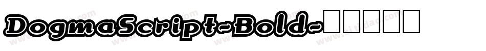 DogmaScript-Bold字体转换