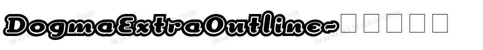 DogmaExtraOutline字体转换