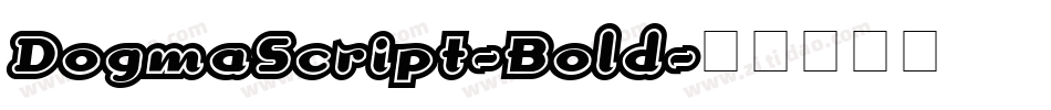 DogmaScript-Bold字体转换