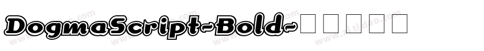 DogmaScript-Bold字体转换
