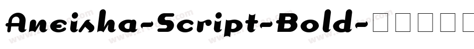 Aneisha-Script-Bold字体转换