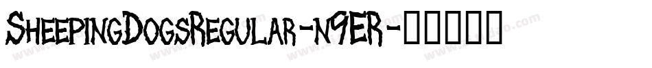 SheepingDogsRegular-n9ER字体转换
